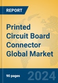 Printed Circuit Board Connector Global Market Insights 2023, Analysis and Forecast to 2028, by Manufacturers, Regions, Technology, Application, Product Type- Product Image