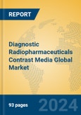Diagnostic Radiopharmaceuticals Contrast Media Global Market Insights 2024, Analysis and Forecast to 2029, by Manufacturers, Regions, Technology, Application, Product Type- Product Image