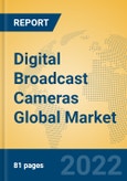 Digital Broadcast Cameras Global Market Insights 2022, Analysis and Forecast to 2027, by Manufacturers, Regions, Technology, Application, Product Type- Product Image