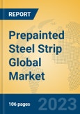 Prepainted Steel Strip Global Market Insights 2023, Analysis and Forecast to 2028, by Manufacturers, Regions, Technology, Application, Product Type- Product Image