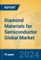 Diamond Materials for Semiconductor Global Market Insights 2023, Analysis and Forecast to 2028, by Manufacturers, Regions, Technology, Application, Product Type - Product Image