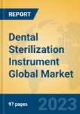 Dental Sterilization Instrument Global Market Insights 2023, Analysis and Forecast to 2028, by Manufacturers, Regions, Technology, Application, Product Type- Product Image