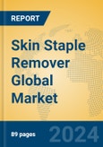 Skin Staple Remover Global Market Insights 2023, Analysis and Forecast to 2028, by Manufacturers, Regions, Technology, Application, Product Type- Product Image