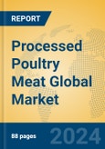 Processed Poultry Meat Global Market Insights 2024, Analysis and Forecast to 2029, by Manufacturers, Regions, Technology, Application- Product Image