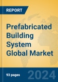 Prefabricated Building System Global Market Insights 2024, Analysis and Forecast to 2029, by Manufacturers, Regions, Technology, Application, Product Type- Product Image