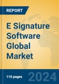 E Signature Software Global Market Insights 2023, Analysis and Forecast to 2028, by Market Participants, Regions, Technology, Application, Product Type- Product Image