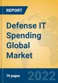 Defense IT Spending Global Market Insights 2022, Analysis and Forecast to 2027, by Manufacturers, Regions, Technology, Application, Product Type- Product Image