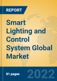 Smart Lighting and Control System Global Market Insights 2022, Analysis and Forecast to 2027, by Market Participants, Regions, Technology, Application- Product Image