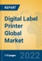 Digital Label Printer Global Market Insights 2022, Analysis and Forecast to 2027, by Manufacturers, Regions, Technology, Product Type - Product Image