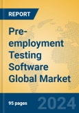 Pre-employment Testing Software Global Market Insights 2023, Analysis and Forecast to 2028, by Market Participants, Regions, Technology, Application, Product Type- Product Image