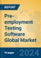 Pre-employment Testing Software Global Market Insights 2023, Analysis and Forecast to 2028, by Market Participants, Regions, Technology, Application, Product Type - Product Image