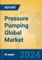 Pressure Pumping Global Market Insights 2023, Analysis and Forecast to 2028, by Manufacturers, Regions, Technology, Application, Product Type - Product Thumbnail Image