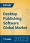 Desktop Publishing Software Global Market Insights 2023, Analysis and Forecast to 2028, by Market Participants, Regions, Technology, Application, Product Type - Product Thumbnail Image