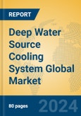 Deep Water Source Cooling System Global Market Insights 2024, Analysis and Forecast to 2029, by Manufacturers, Regions, Technology, Application, Product Type- Product Image
