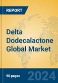 Delta Dodecalactone Global Market Insights 2024, Analysis and Forecast to 2029, by Manufacturers, Regions, Technology, Application- Product Image