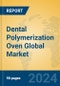 Dental Polymerization Oven Global Market Insights 2024, Analysis and Forecast to 2029, by Manufacturers, Regions, Technology, Application, Product Type - Product Thumbnail Image
