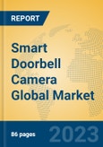 Smart Doorbell Camera Global Market Insights 2023, Analysis and Forecast to 2028, by Manufacturers, Regions, Technology, Application, Product Type- Product Image