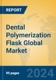 Dental Polymerization Flask Global Market Insights 2024, Analysis and Forecast to 2029, by Manufacturers, Regions, Technology, Application, Product Type- Product Image