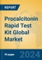 Procalcitonin Rapid Test Kit Global Market Insights 2024, Analysis and Forecast to 2029, by Manufacturers, Regions, Technology, Application, Product Type - Product Thumbnail Image