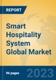 Smart Hospitality System Global Market Insights 2023, Analysis and Forecast to 2028, by Market Participants, Regions, Technology, Application, Product Type- Product Image