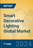 Smart Decorative Lighting Global Market Insights 2024, Analysis and Forecast to 2029, by Manufacturers, Regions, Technology, Application, Product Type- Product Image