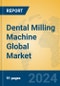 Dental Milling Machine Global Market Insights 2023, Analysis and Forecast to 2028, by Manufacturers, Regions, Technology, Application, Product Type - Product Image