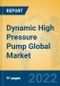 Dynamic High Pressure Pump Global Market Insights 2022, Analysis and Forecast to 2027, by Manufacturers, Regions, Technology, Application, Product Type - Product Image