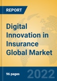 Digital Innovation in Insurance Global Market Insights 2022, Analysis and Forecast to 2027, by Market Participants, Regions, Technology, Application- Product Image