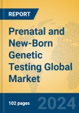Prenatal and New-Born Genetic Testing Global Market Insights 2024, Analysis and Forecast to 2029, by Manufacturers, Regions, Technology, Application- Product Image