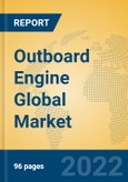 Outboard Engine Global Market Insights 2022, Analysis and Forecast to 2027, by Manufacturers, Regions, Technology, Application, Product Type- Product Image