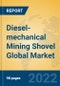 Diesel-mechanical Mining Shovel Global Market Insights 2022, Analysis and Forecast to 2027, by Manufacturers, Regions, Technology, Application, Product Type - Product Thumbnail Image