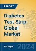 Diabetes Test Strip Global Market Insights 2023, Analysis and Forecast to 2028, by Manufacturers, Regions, Technology, Application, Product Type- Product Image