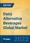 Dairy Alternative Beverages Global Market Insights 2022, Analysis and Forecast to 2027, by Manufacturers, Regions, Technology, Application, Product Type - Product Image