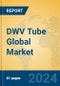 DWV Tube Global Market Insights 2024, Analysis and Forecast to 2029, by Manufacturers, Regions, Technology, Application - Product Image