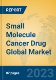 Small Molecule Cancer Drug Global Market Insights 2023, Analysis and Forecast to 2028, by Manufacturers, Regions, Technology, Application, Product Type- Product Image