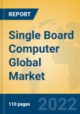 Single Board Computer Global Market Insights 2022, Analysis and Forecast to 2027, by Manufacturers, Regions, Technology, Product Type- Product Image
