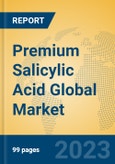 Premium Salicylic Acid Global Market Insights 2023, Analysis and Forecast to 2028, by Manufacturers, Regions, Technology, Application, Product Type- Product Image