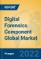 Digital Forensics Component Global Market Insights 2022, Analysis and Forecast to 2027, by Manufacturers, Regions, Technology, Application, Product Type - Product Thumbnail Image