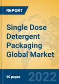 Single Dose Detergent Packaging Global Market Insights 2022, Analysis and Forecast to 2027, by Manufacturers, Regions, Technology, Application- Product Image
