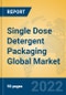 Single Dose Detergent Packaging Global Market Insights 2022, Analysis and Forecast to 2027, by Manufacturers, Regions, Technology, Application - Product Image