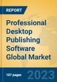 Professional Desktop Publishing Software Global Market Insights 2023, Analysis and Forecast to 2028, by Market Participants, Regions, Technology, Application, Product Type- Product Image
