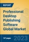 Professional Desktop Publishing Software Global Market Insights 2023, Analysis and Forecast to 2028, by Market Participants, Regions, Technology, Application, Product Type - Product Thumbnail Image