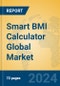 Smart BMI Calculator Global Market Insights 2024, Analysis and Forecast to 2029, by Manufacturers, Regions, Technology, Application, Product Type - Product Image