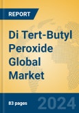 Di Tert-Butyl Peroxide Global Market Insights 2024, Analysis and Forecast to 2029, by Manufacturers, Regions, Technology, Application- Product Image