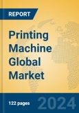 Printing Machine Global Market Insights 2024, Analysis and Forecast to 2029, by Manufacturers, Regions, Technology, Application, and Product Type- Product Image