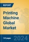 Printing Machine Global Market Insights 2024, Analysis and Forecast to 2029, by Manufacturers, Regions, Technology, Application, and Product Type - Product Thumbnail Image