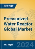 Pressurized Water Reactor Global Market Insights 2024, Analysis and Forecast to 2029, by Manufacturers, Regions, Technology, Application, and Product Type- Product Image