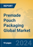 Premade Pouch Packaging Global Market Insights 2024, Analysis and Forecast to 2029, by Manufacturers, Regions, Technology, Product Type- Product Image