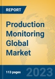 Production Monitoring Global Market Insights 2023, Analysis and Forecast to 2028, by Market Participants, Regions, Technology, Application, Product Type- Product Image