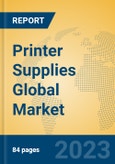 Printer Supplies Global Market Insights 2023, Analysis and Forecast to 2028, by Manufacturers, Regions, Technology, Application, Product Type- Product Image